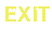 EXIT